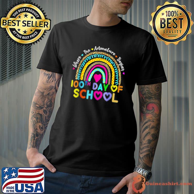When The Adventure Begins 100th Day Of School Teacher 100 Days Smarter Leopard Rainbow T-Shirt