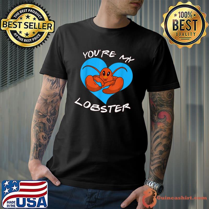 You're My Lobster Matching Couple Valentines Day Heart 2023 T-Shirt