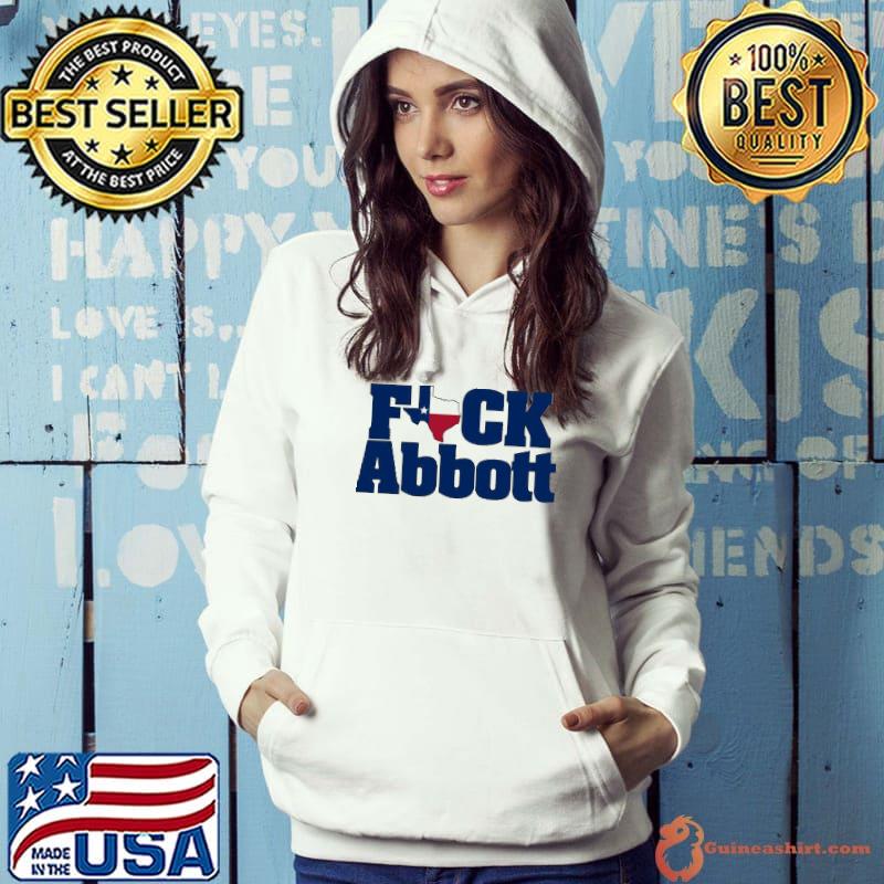 Fuck greg abbott s Hoodie