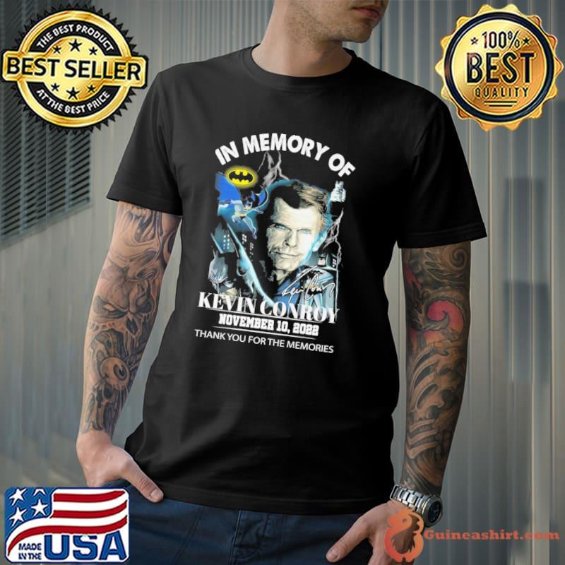 In memory of Kevin Conroy November 10,2022 thank you for the memories shirt
