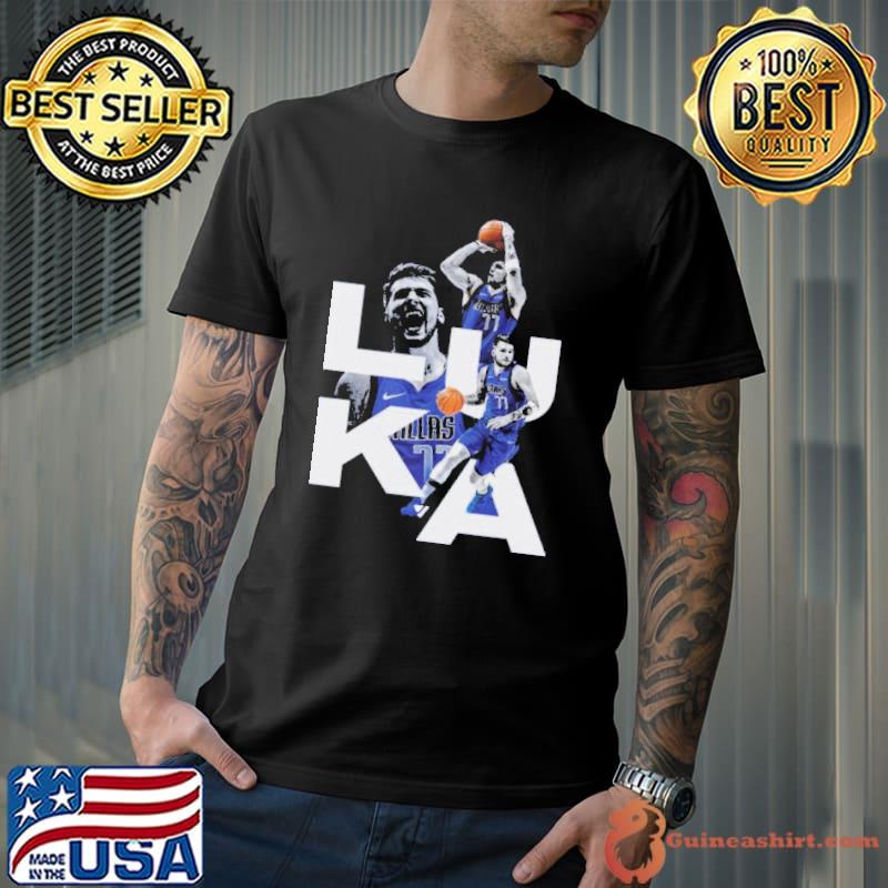 Proud of luka doncic 77 Dallas team shirt
