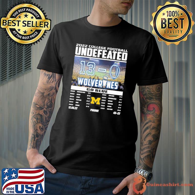 2022 college football undefeated wolverines go blue Michigan shirt