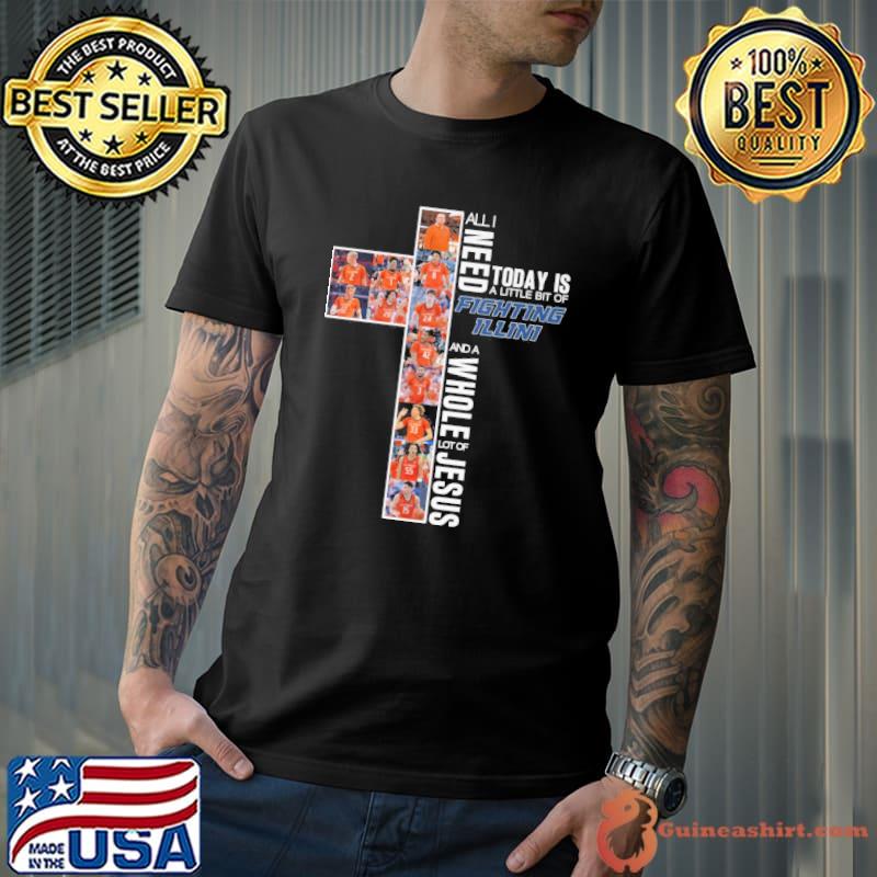 All I need today is a little bit of Fighting Illini and a whole lot of Jesus shirt