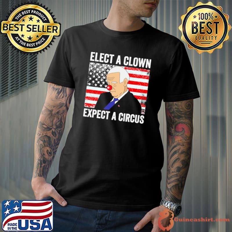 Elect a clown expect a circus Biden America flag shirt