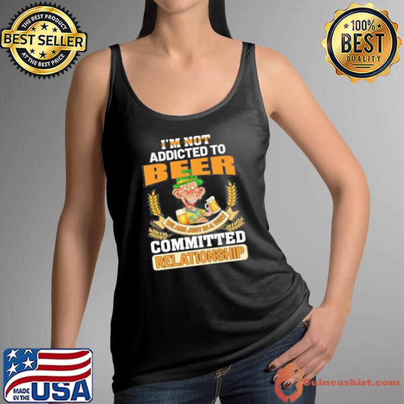 Glitter Leprechaun I'm not addicted to beer we are just in a very committed relationship s Tank Top