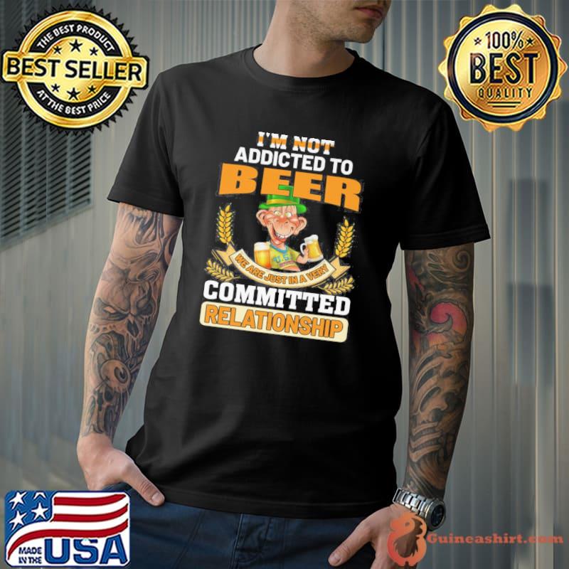 Glitter Leprechaun I'm not addicted to beer we are just in a very committed relationship shirt