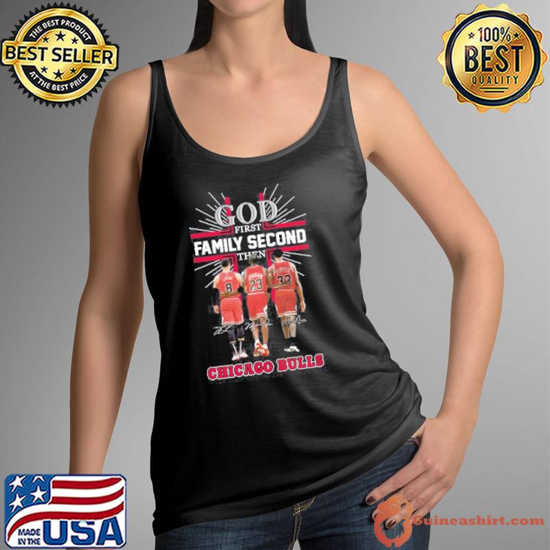 God first family second then Chicago Bulls signatures s Tank Top
