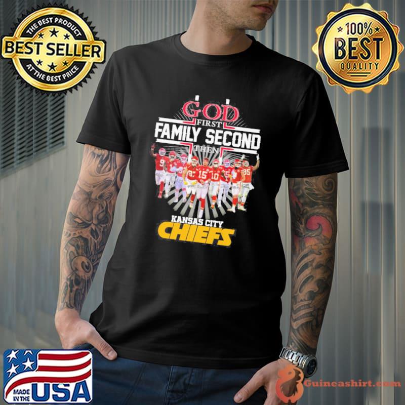 God first family second then Kansas city Chiefs basketball signatures shirt