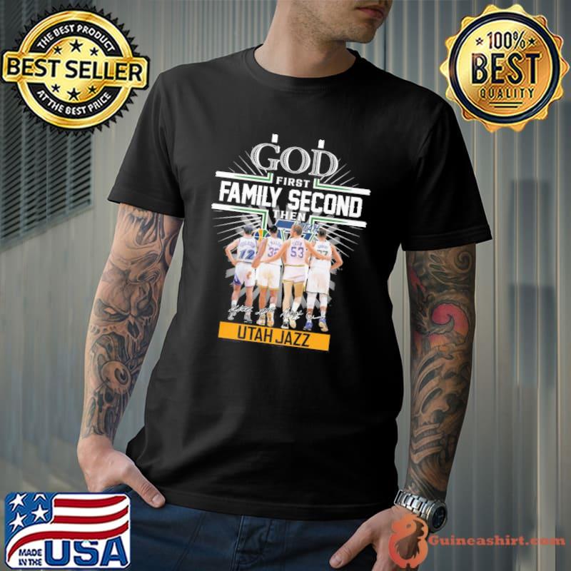 God first family second then Utah Jazz signatures shirt