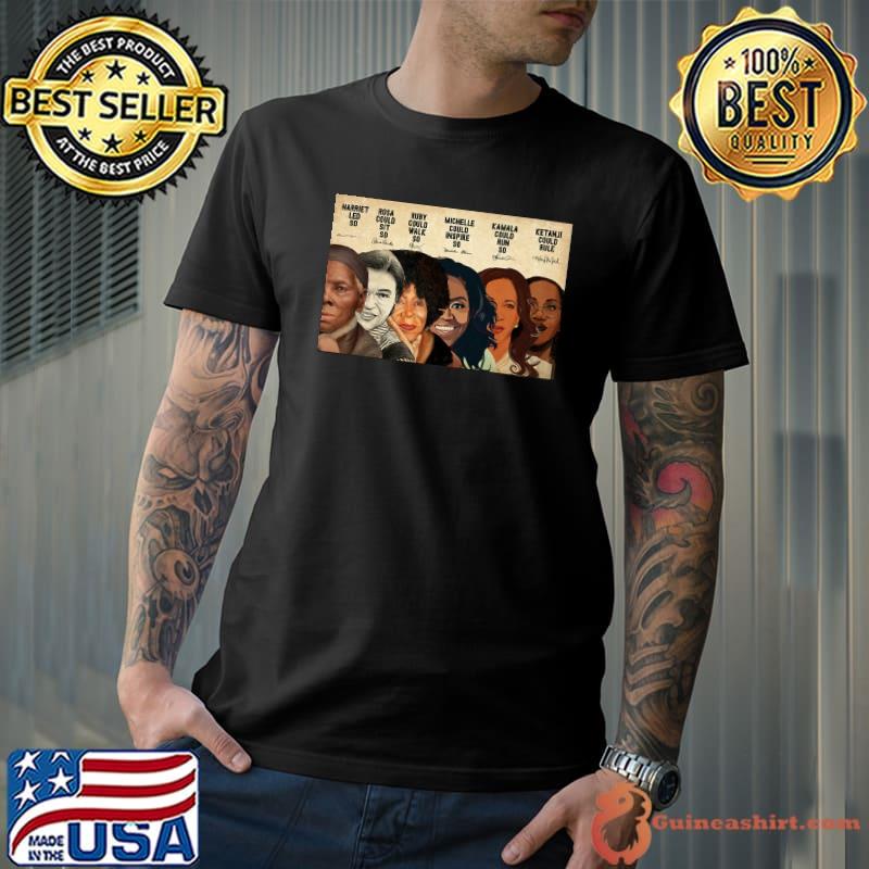 Harriet Led So Rosa Could Sit - Black Women in History shirt