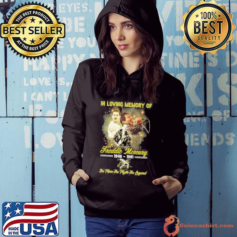In loving memory of Freddie Mercury 1946-1991 the man the myth the legend signature s Hoodie