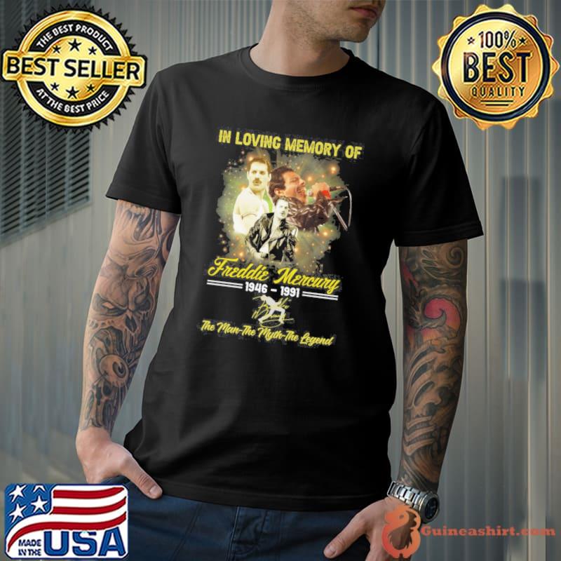 In loving memory of Freddie Mercury 1946-1991 the man the myth the legend signature shirt