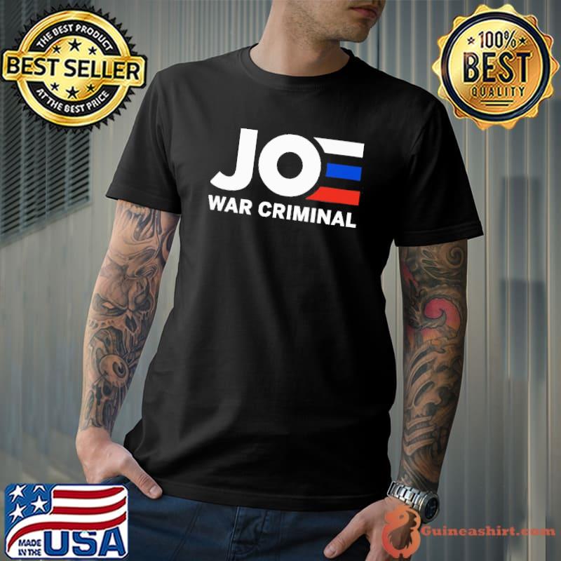 Joe war criminal shirt