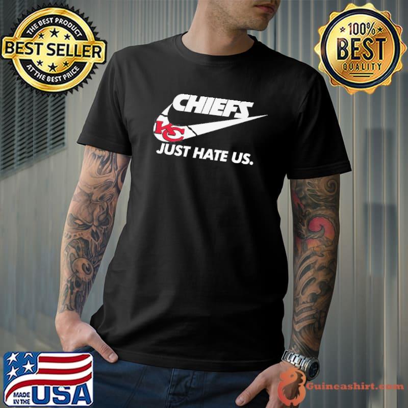 Kansas City Chiefs just hate us Nike version shirt, hoodie, sweater, long  sleeve and tank top