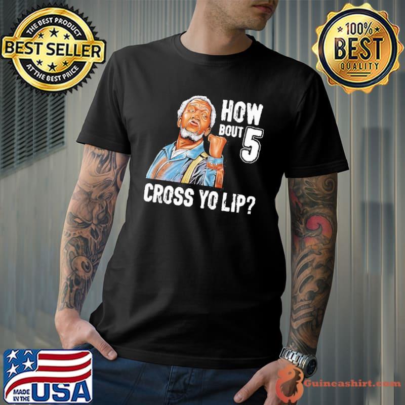 Melanin Apparels- How About 5 cross yo lip shirt