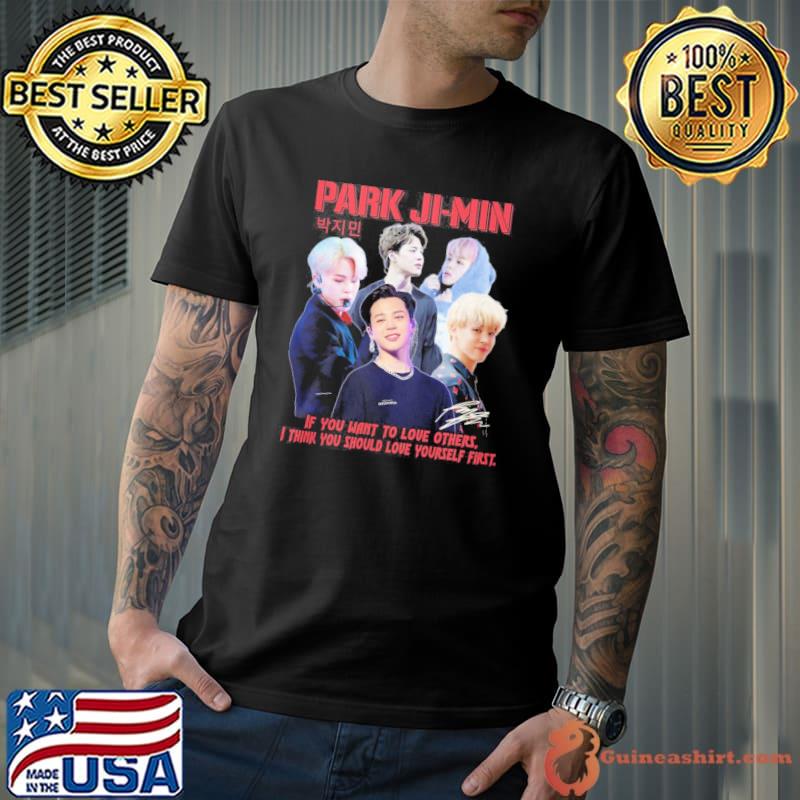 Park Ji-Min if you want to love others shirt