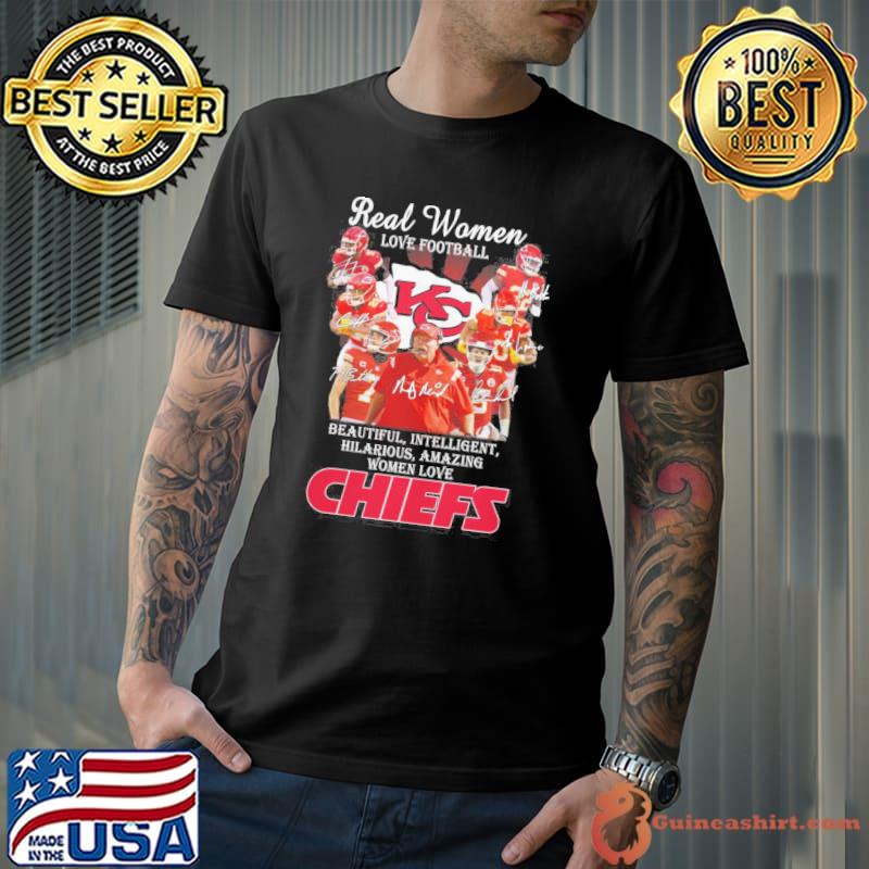 Real women love football beautiful intelligent hilarious amazing women love Chiefs signatures shirt