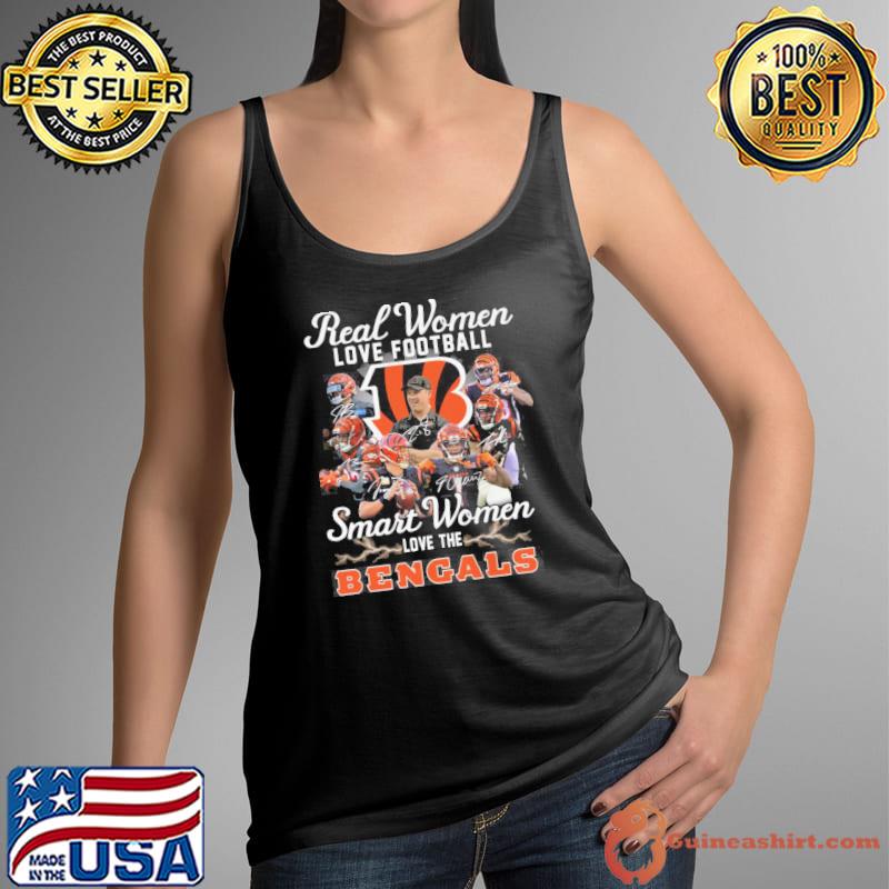 Official Real Women Love Football Smart Women Love The Cincinnati Bengals T- Shirt, hoodie, sweater, long sleeve and tank top