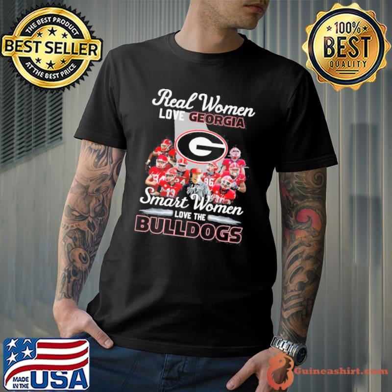 Real women love Georgia smart women love the Bulldogs signatures shirt