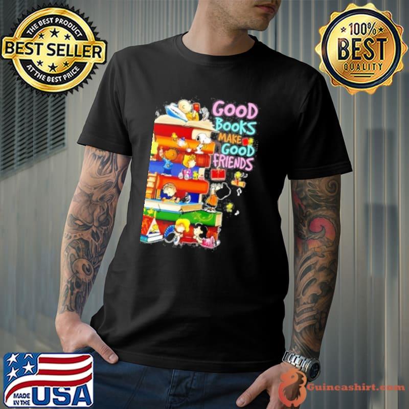 Snoopy woodstock and friends good books make good friends shirt