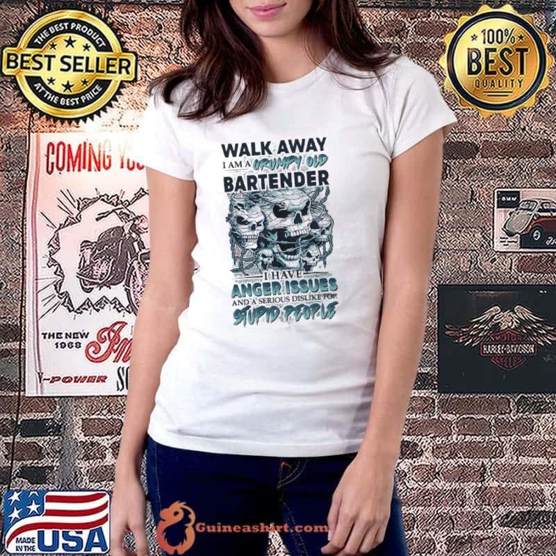 Walk away I am a grumpy old bartender I have anger Issues and a serious dislike for stupid people shirt