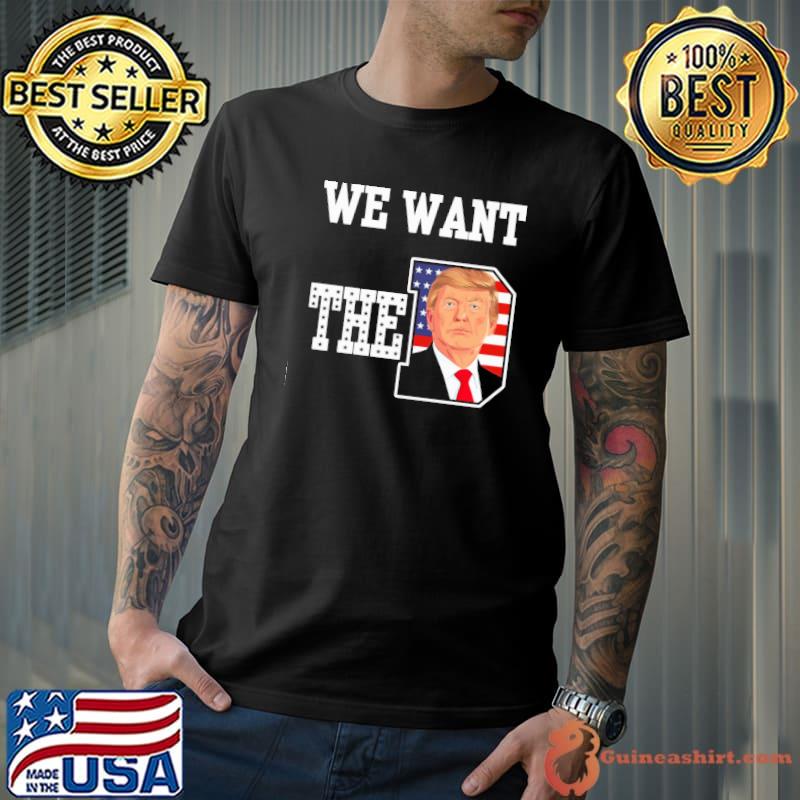 We want the D Trump America flag shirt