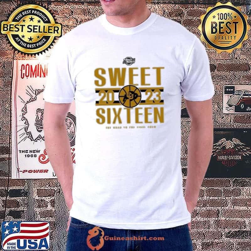 2023 Sweet Sixteen Colorado Buffaloes Women’s Basketball The Road To The Final Four Shirt Unisex