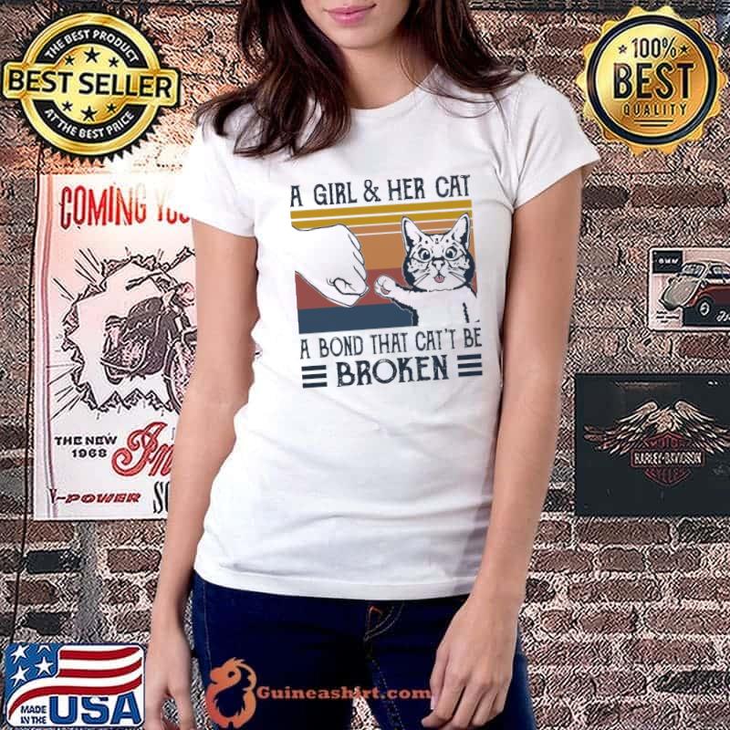 A girl and her cat a bond that cat's be broken vintage shirt
