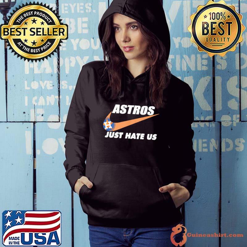 Nike Houston Astros Logo Just Hate Us shirt, hoodie, sweater, long sleeve  and tank top