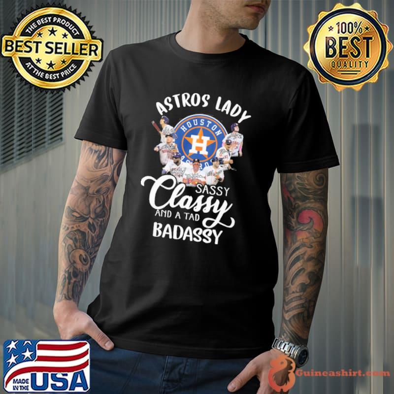 Astros lady sassy classy and a tad badassy signatures shirt
