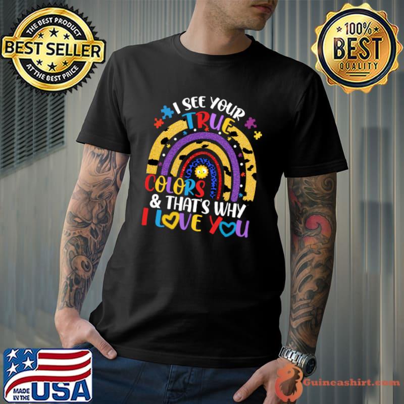 Autism Awareness Month I See Your True Colors Rainbow Family Matching T-Shirt