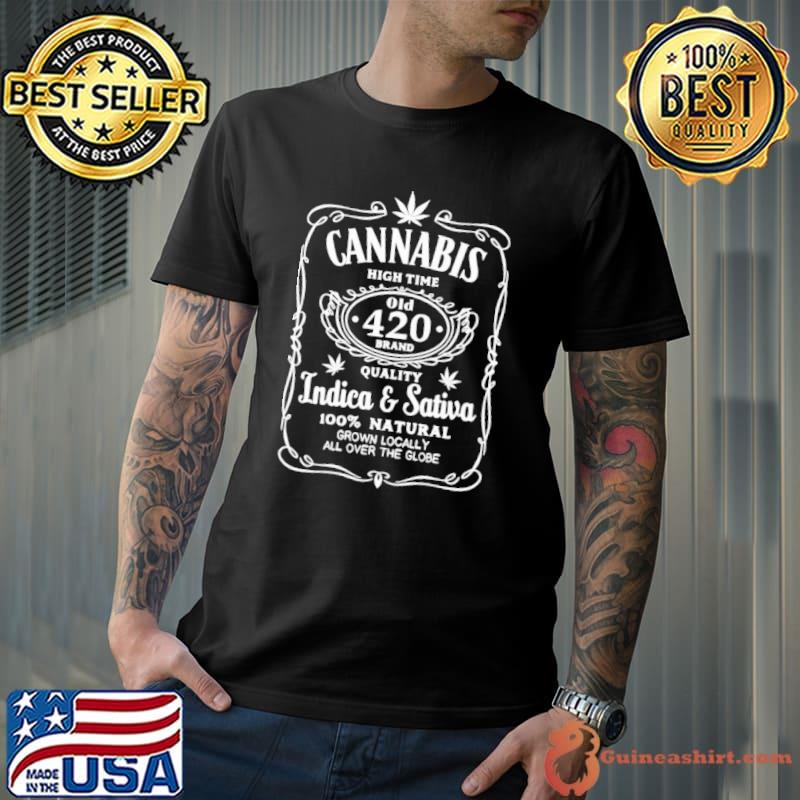 Cannabis high time old 420 brand quality Indica and sativa 100% natural shirt