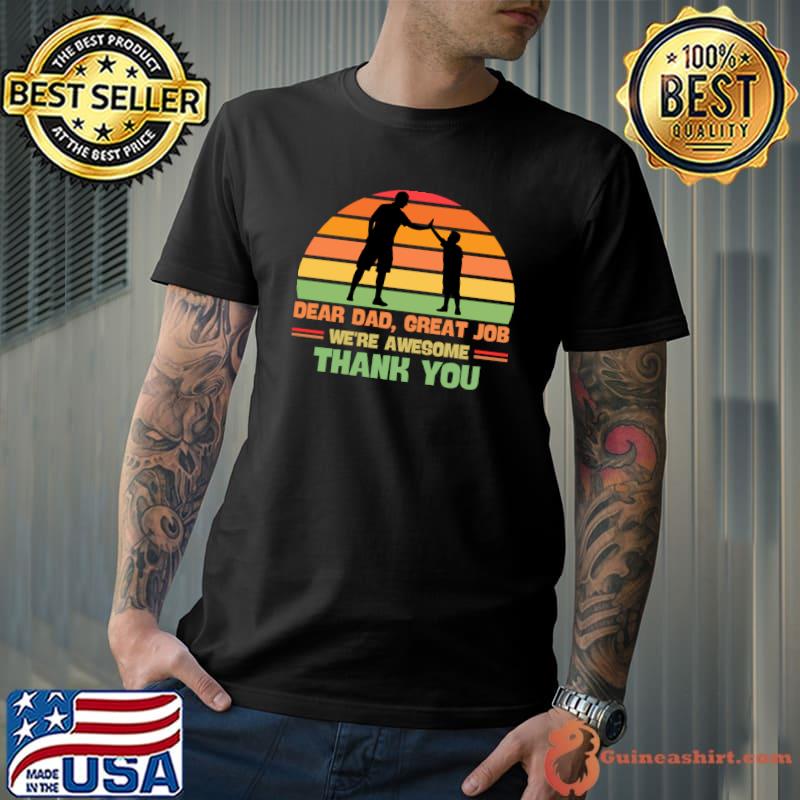 Dear Dad Great Job We're Awesome Thank You Vintage Sunset T-Shirt