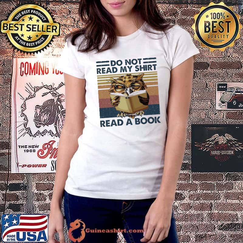 Do not read my shirt read a book owl vintage shirt