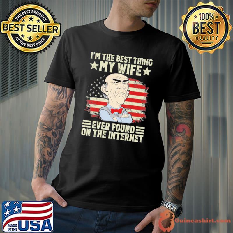 Dr Seuss I'm the best thing my wife ever found on the internet America flag shirt