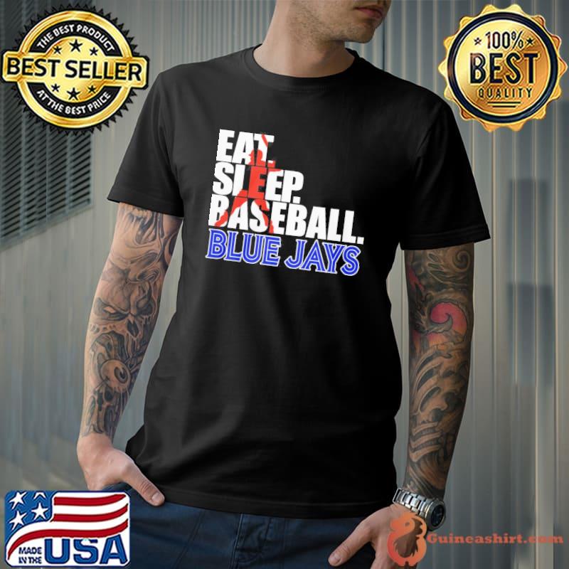 Eat sleep baseball Blue Jays shirt