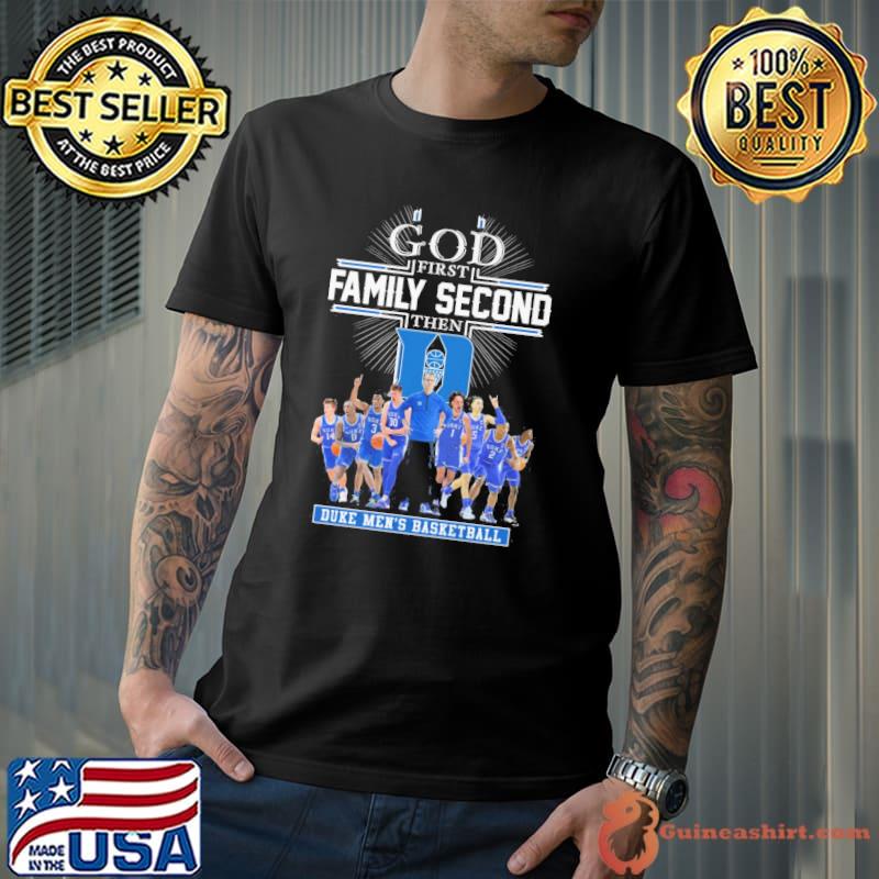 God first family second then Duke men's basketball shirt