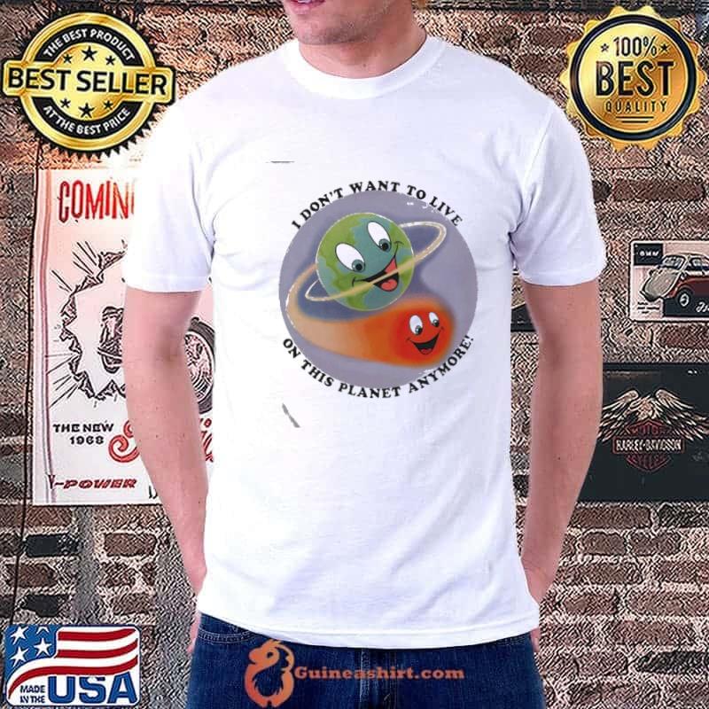 I Don’t Want To Live On This Planet Anymore moon s Unisex