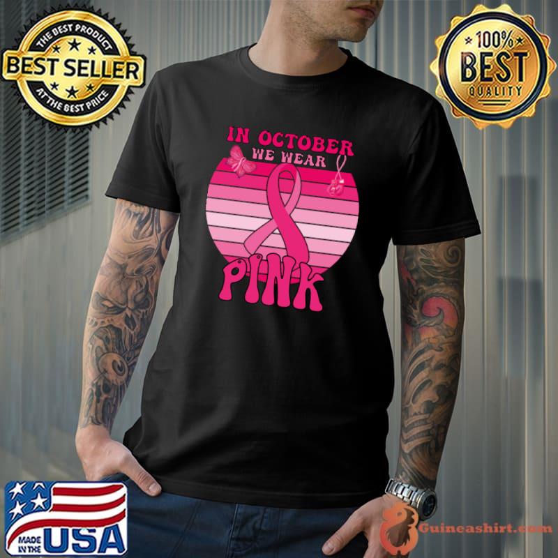 In october we wear pink ribbon butterfly vintage sunset T-Shirt