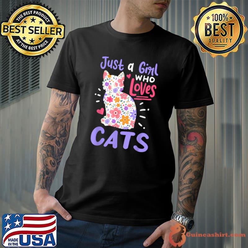 Just A Girl Who Loves Cats Flowers Cat Lover T-Shirt