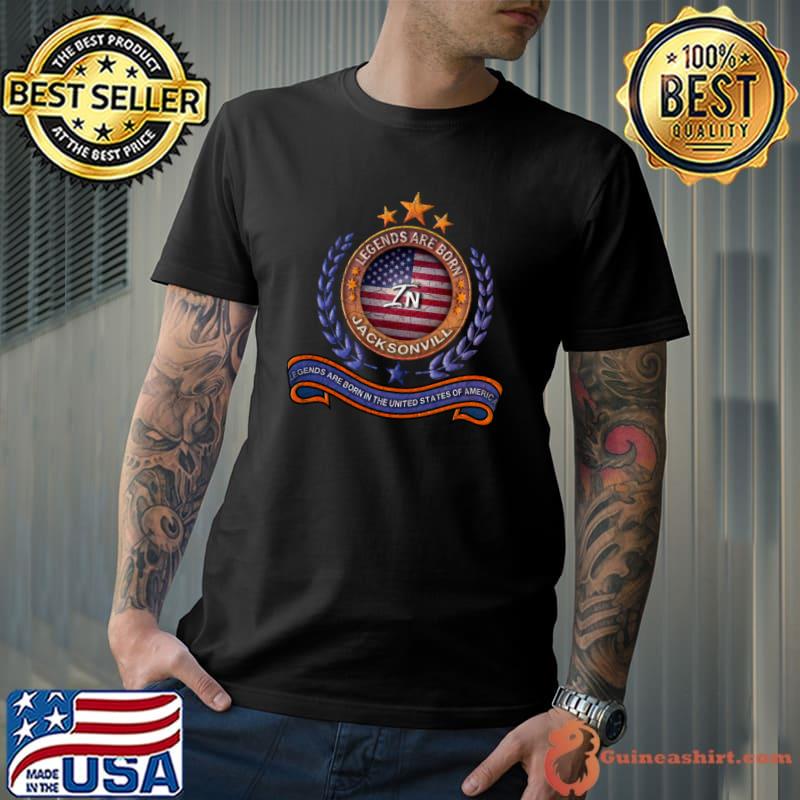 Legends of jacksonville florida legends are born in the united the american flag T-Shirt