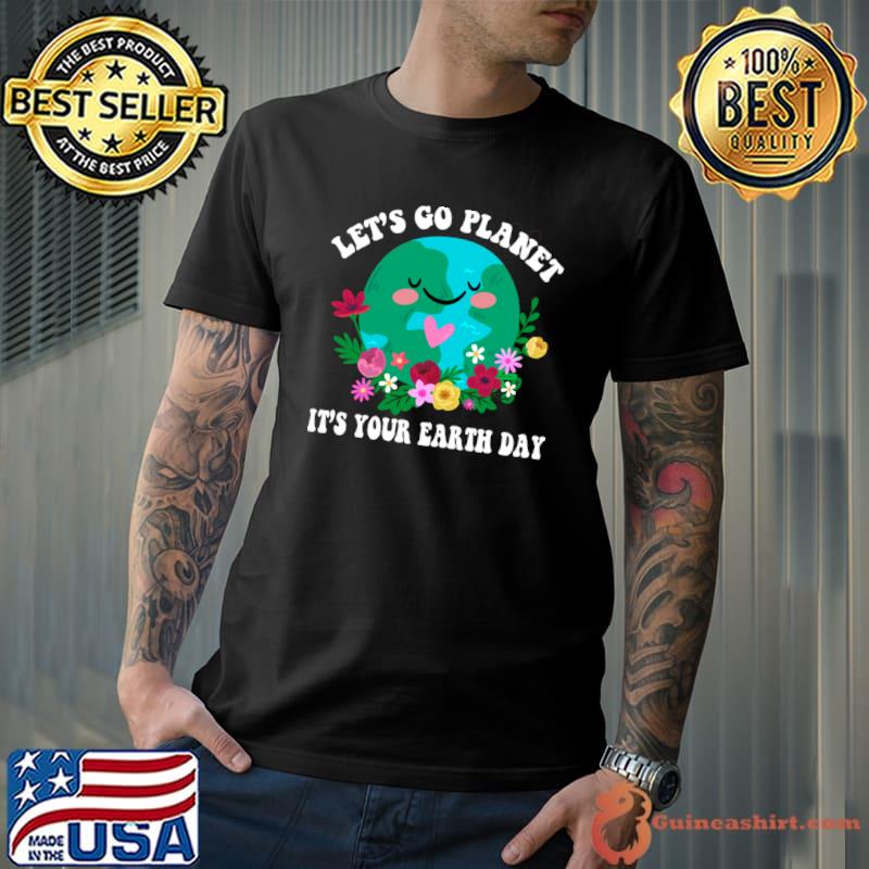 Let's Go Planet It's your Earth Day 2023 Flower Groovy T-Shirt