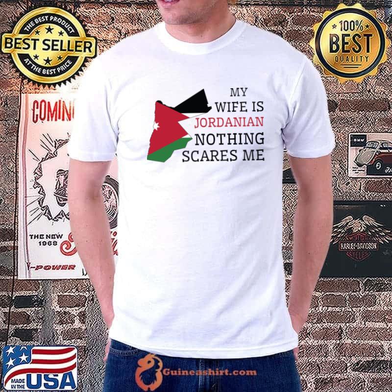 My Wife Is Jordanian Nothing Scares Me My Wife Is Jordan T-Shirt Unisex