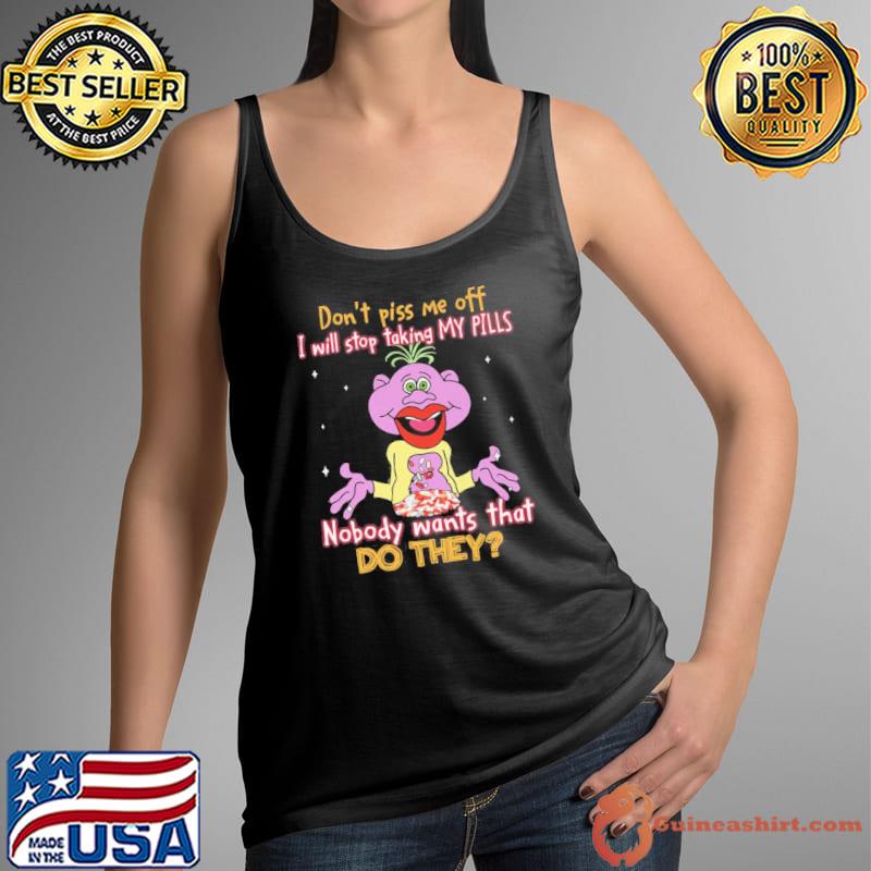 Peanut Jeff Dunham don't piss me off I will stop taking my pills nobody wants that do they s Tank Top