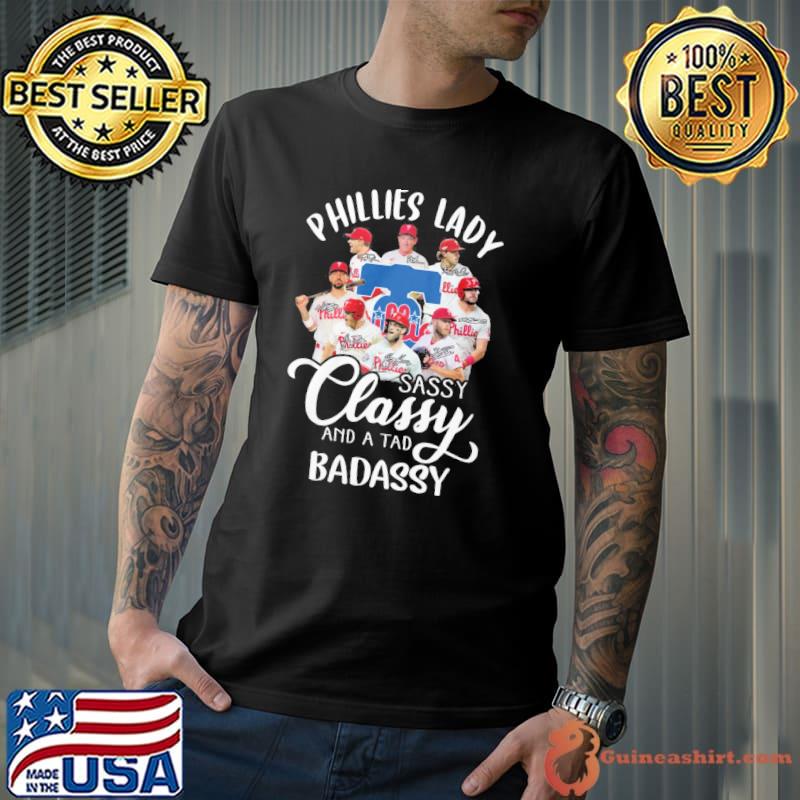 Phillies lady sassy classy and a tad badassy signatures shirt