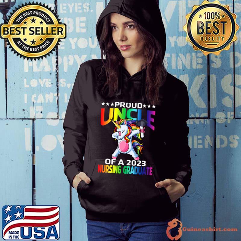 Proud Uncle Of A 2023 Nursing Graduate Unicorn Dabbing Stars Colors T-Shirt Hoodie