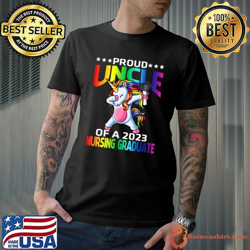 Proud Uncle Of A 2023 Nursing Graduate Unicorn Dabbing Stars Colors T-Shirt