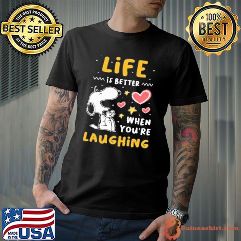Snoopy life is better when you're laughing shirt