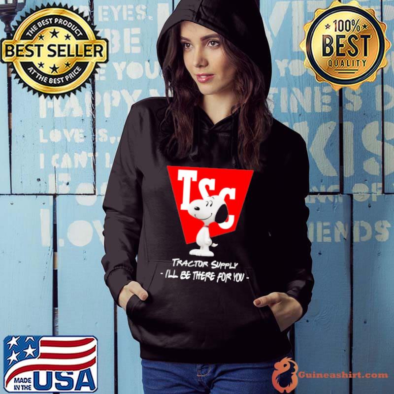 Snoopy tractor supply I'll be there for you s Hoodie