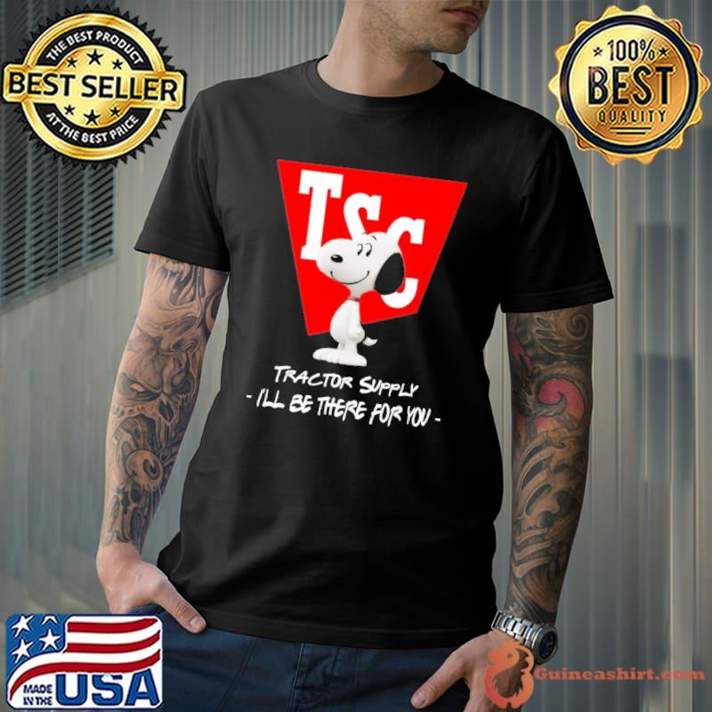 Snoopy tractor supply I'll be there for you shirt